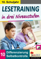 Lesetraining in drei Niveaustufen / Klasse 9. Kopiervorlagen Deutsch Kopiervorlagen vom Kohl Verlag- Deutsch Unterrichtsmaterialien für einen guten und abwechslungsreichen Deutschunterricht